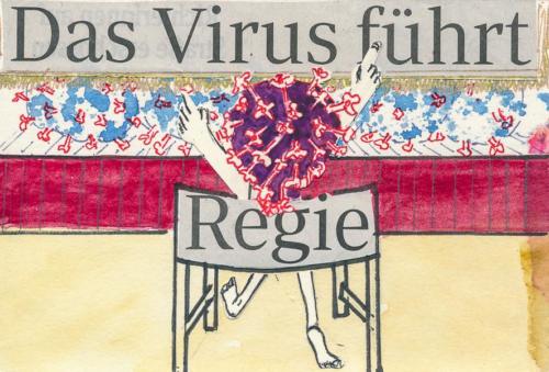 Das Virus führt Regie